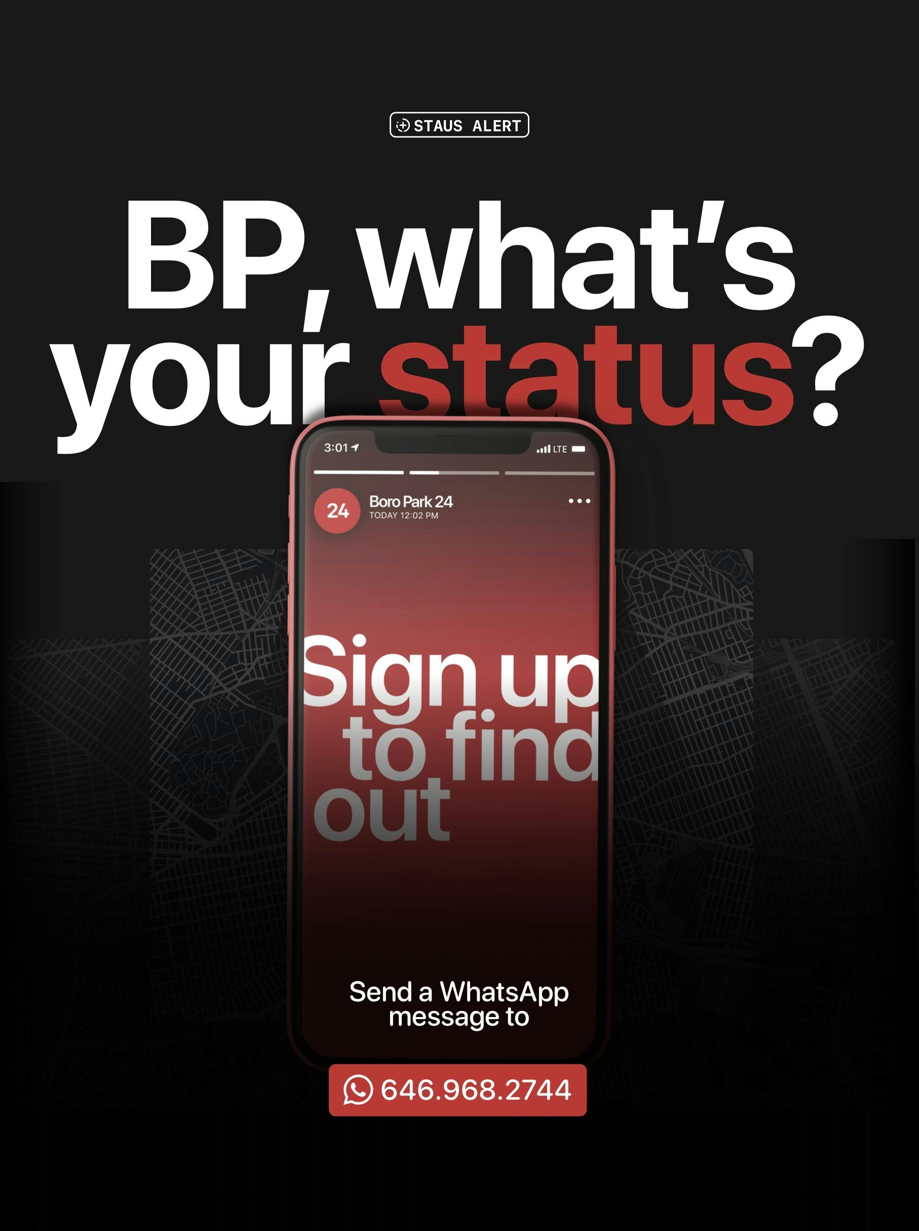 Poster asking BP, what's your status, and a screenshot of an iPhone with the Boro Park 24 logo.